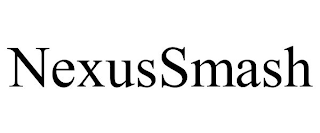 NEXUSSMASH