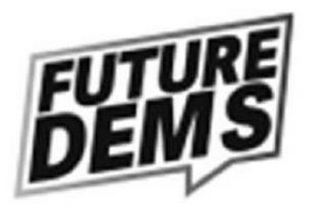 FUTURE DEMS