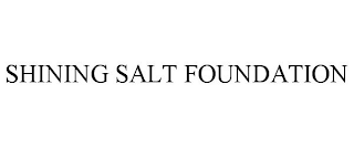 SHINING SALT FOUNDATION