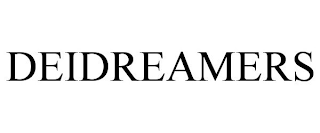 DEIDREAMERS