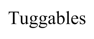 TUGGABLES