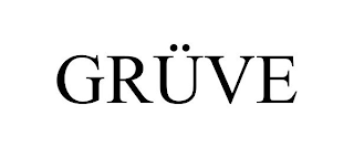 GRÜVE