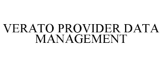 VERATO PROVIDER DATA MANAGEMENT