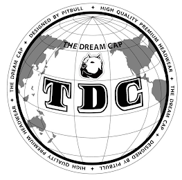 TDC THE DREAM CAP HIGH QUALITY PREMIUM HEADWEAR THE DREAM CAP DESIGNED BY PITBULL HIGH QUALITY PREMIUM HEADWEAR THE DREAM CAP DESIGNED BY PITBULL