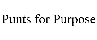 PUNTS FOR PURPOSE