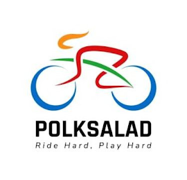 POLKSALAD RIDE HARD, PLAY HARD