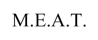 M.E.A.T.