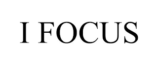 I FOCUS