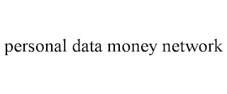 PERSONAL DATA MONEY NETWORK