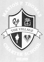 MARION P THOMAS CHARTER SCHOOL THE VILLAGE EST. 1999