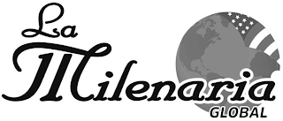 LA MILENARIA GLOBAL