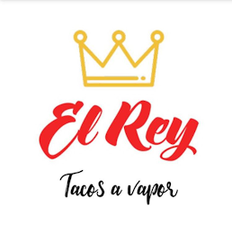 EL REY TACOS A VAPOR