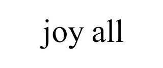 JOY ALL