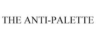 THE ANTI-PALETTE