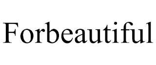 FORBEAUTIFUL