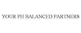 YOUR PH BALANCED PARTNERS