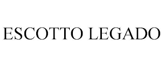 ESCOTTO LEGADO