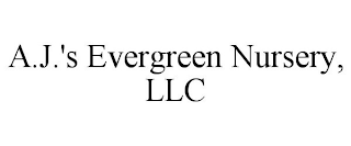 A.J.'S EVERGREEN NURSERY, LLC