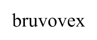 BRUVOVEX