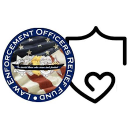 LAW ENFORCEMENT OFFICERS RELIEF FUND TO ASSIST THOSE WHO SERVE AND PROTECT