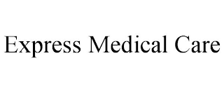 EXPRESS MEDICAL CARE