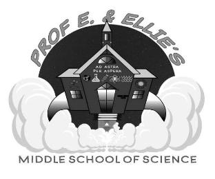 PROF E. & ELLIE'S MIDDLE SCHOOL OF SCIENCE AD ASTRA PER ASPERA