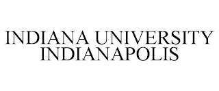 INDIANA UNIVERSITY INDIANAPOLIS