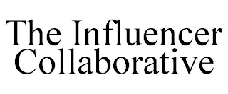 THE INFLUENCER COLLABORATIVE