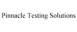 PINNACLE TESTING SOLUTIONS