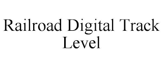 RAILROAD DIGITAL TRACK LEVEL