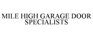 MILE HIGH GARAGE DOOR SPECIALISTS