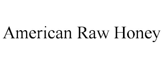 AMERICAN RAW HONEY