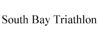 SOUTH BAY TRIATHLON