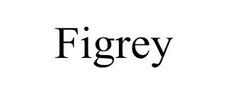 FIGREY