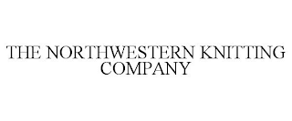 THE NORTHWESTERN KNITTING COMPANY