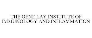 THE GENE LAY INSTITUTE OF IMMUNOLOGY AND INFLAMMATION