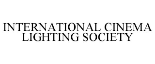 INTERNATIONAL CINEMA LIGHTING SOCIETY