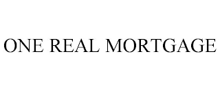 ONE REAL MORTGAGE