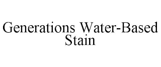 GENERATIONS WATER-BASED STAIN