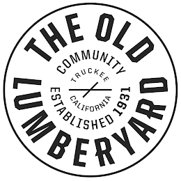 THE OLD LUMBERYARD COMMUNITY ESTABLISHED 1931 TRUCKEE CALIFORNIA