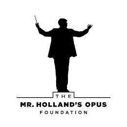 THE MR. HOLLAND'S OPUS FOUNDATION