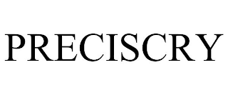 PRECISCRY