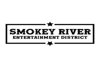 SMOKEY RIVER ENTERTAINMENT DISTRICT