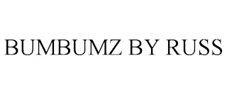 BUMBUMZ BY RUSS