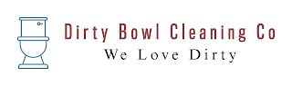 DIRTY BOWL CLEANING CO WE LOVE DIRTY
