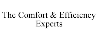 THE COMFORT & EFFICIENCY EXPERTS