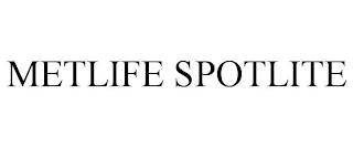 METLIFE SPOTLITE