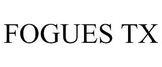 FOGUES TX