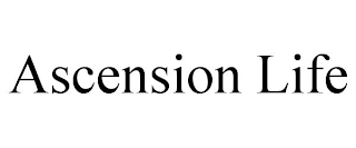 ASCENSION LIFE