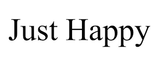 JUST HAPPY